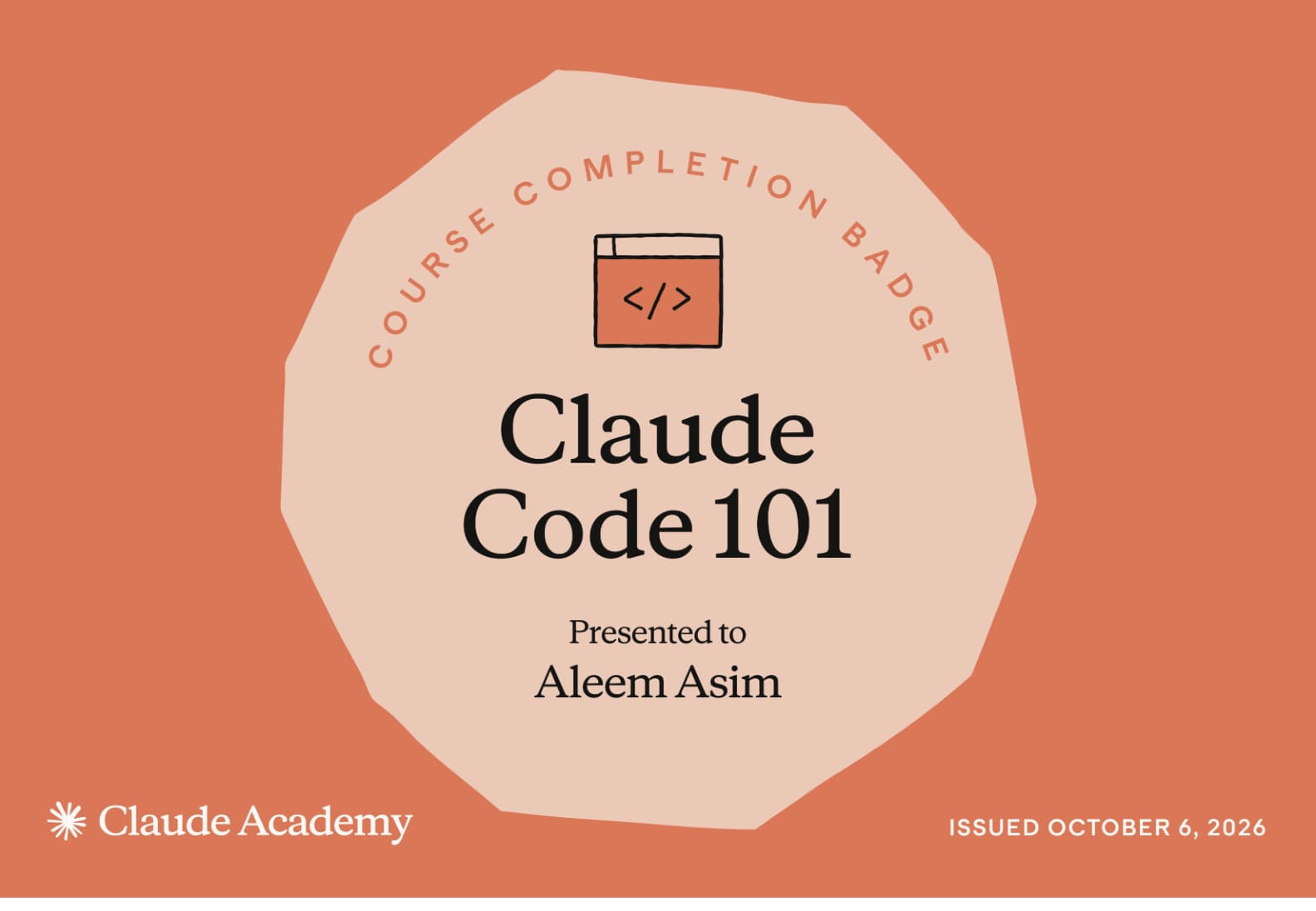 Claude Academy course completion badge for Claude Code 101, presented to Aleem Asim and issued October 6, 2026.